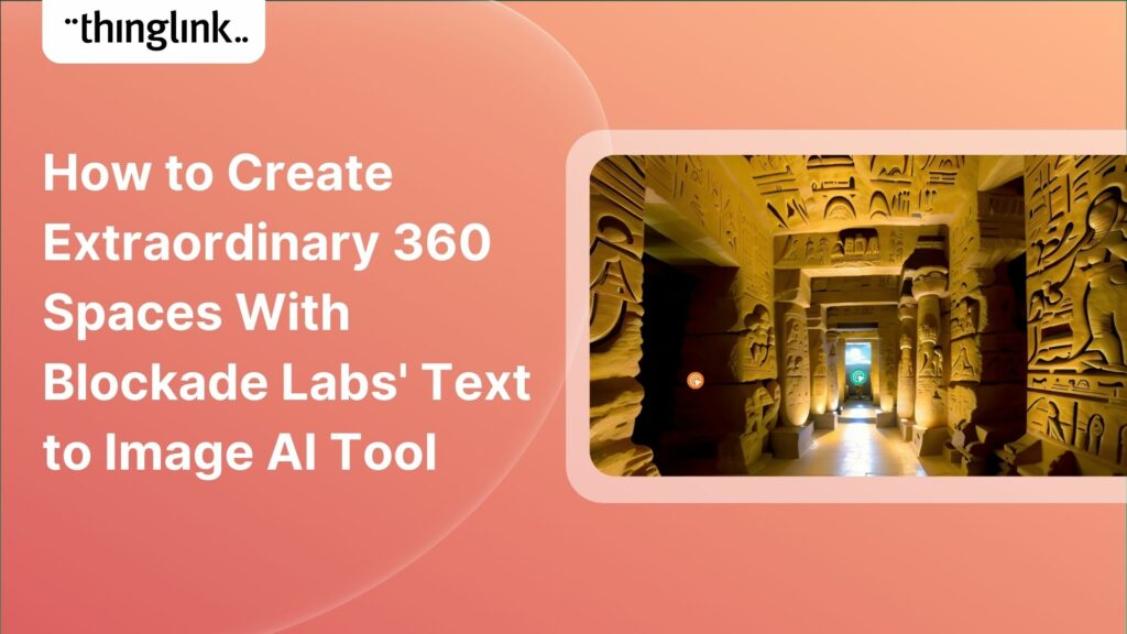 Featured picture of post "What is the Next Generation of ThingLink? FAQs on the New AI-Assisted Creation Flow, Interface and CoPilot"